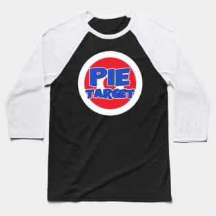 Pie target Baseball T-Shirt